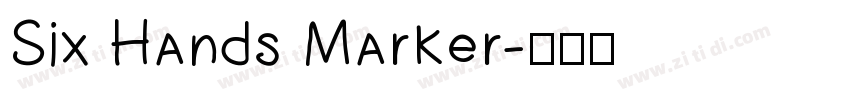 Six Hands Marker字体转换
